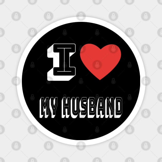 I Love My Husband Magnet by maro_00